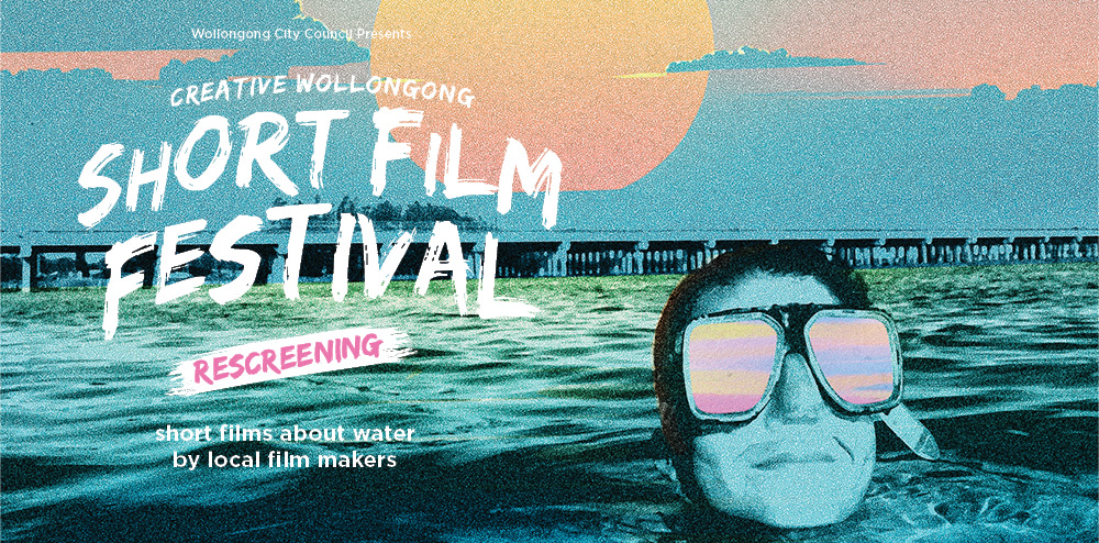 Creative Wollongong Short Film Festival Rescreening_webpage image